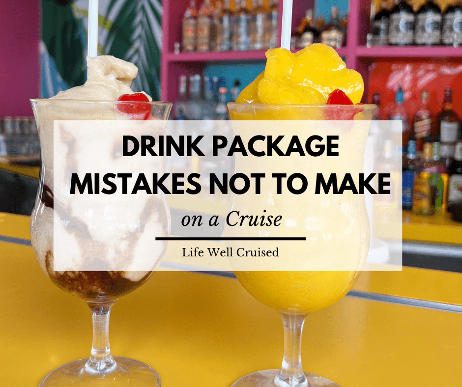 10 Big Drink Package Mistakes NOT to Make on a Cruise